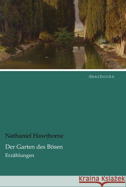 Der Garten des Bösen : Erzählungen Hawthorne, Nathaniel 9783954558346