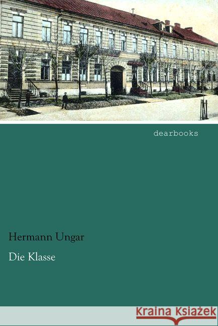 Die Klasse Ungar, Hermann 9783954558483