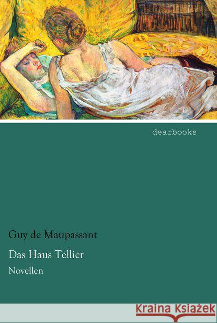 Das Haus Tellier : Novellen Maupassant, Guy de 9783954558599