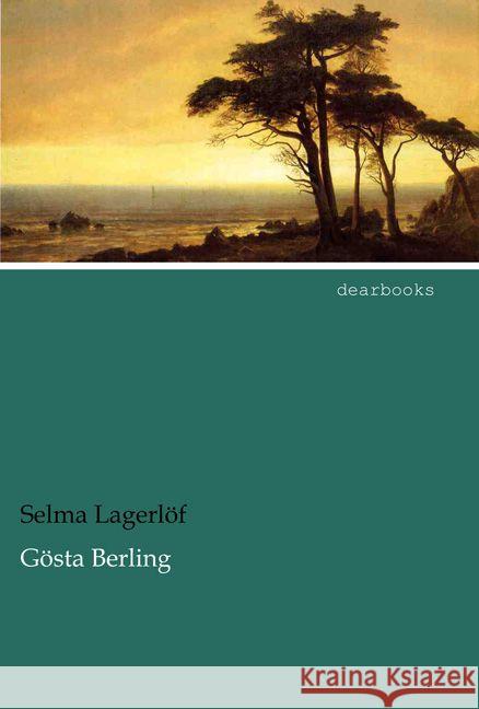 Gösta Berling Lagerlöf, Selma 9783954558650 dearbooks