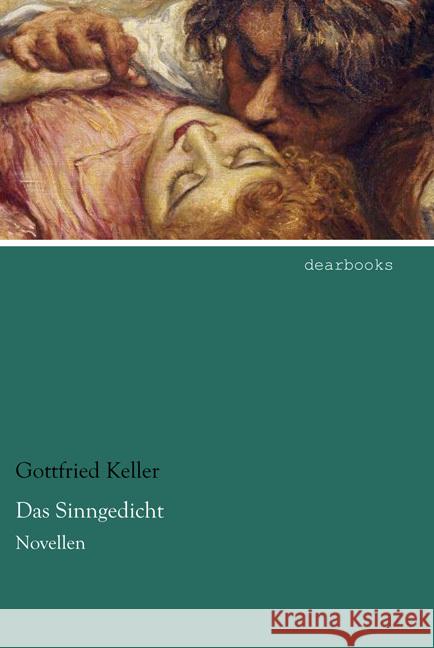 Das Sinngedicht : Novellen Keller, Gottfried 9783954558896