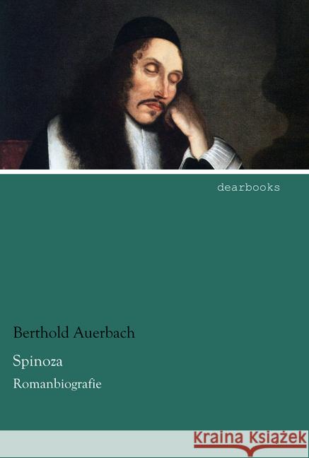 Spinoza : Romanbiografie Auerbach, Berthold 9783954558988 dearbooks