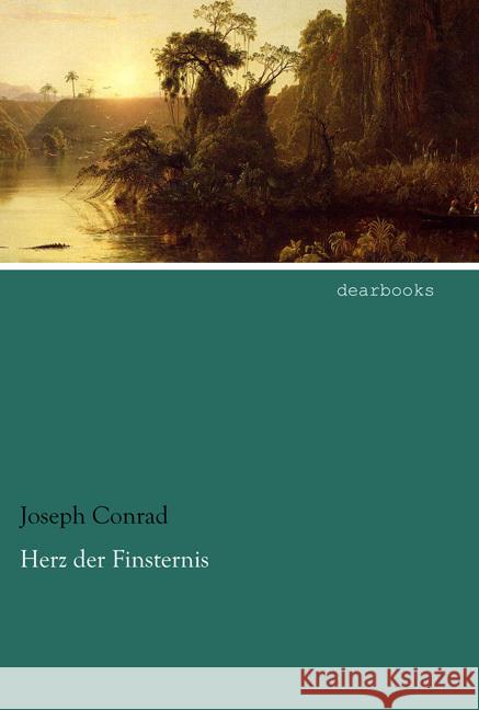 Herz der Finsternis Conrad, Joseph 9783954559060