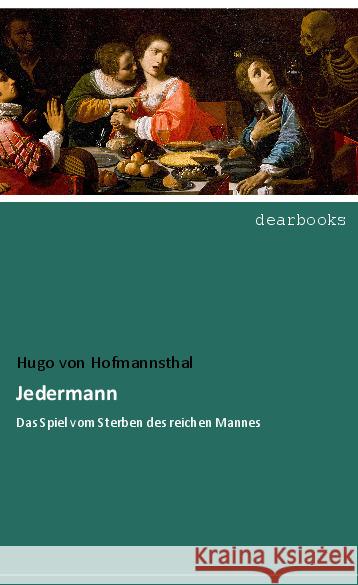 Jedermann : Das Spiel vom Sterben des reichen Mannes Hofmannsthal, Hugo von 9783954559091 dearbooks