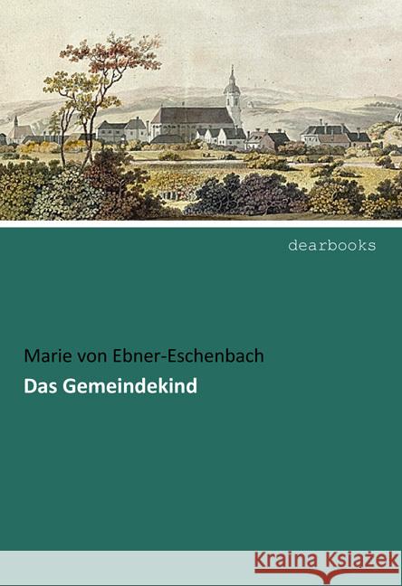 Das Gemeindekind Ebner-Eschenbach, Marie von 9783954559152 dearbooks