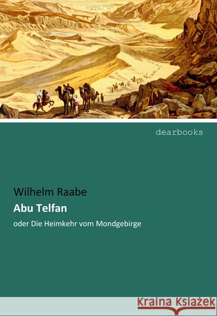 Abu Telfan : oder Die Heimkehr vom Mondgebirge Raabe, Wilhelm 9783954559176 dearbooks