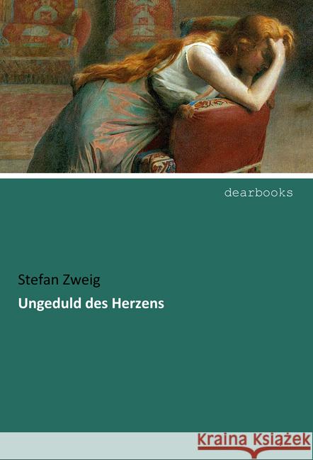 Ungeduld des Herzens Zweig, Stefan 9783954559183