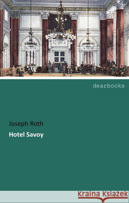 Hotel Savoy Roth, Joseph 9783954559343