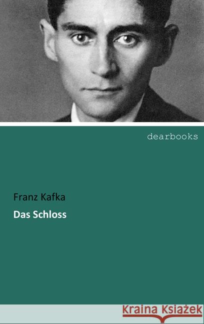 Das Schloss Kafka, Franz 9783954559619