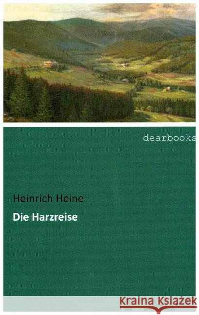 Die Harzreise Heine, Heinrich 9783954559787 dearbooks