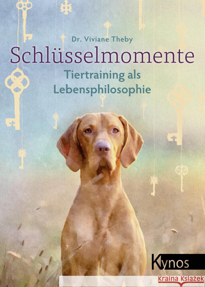 Schlüsselmomente Theby, Dr. med. vet. Viviane 9783954643004