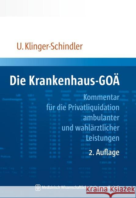 Die Krankenhaus-GOÄ : Kommentar für die Privatliquidation ambulanter und wahlärztlicher Leistungen Klinger-Schindler, Ursula 9783954661008