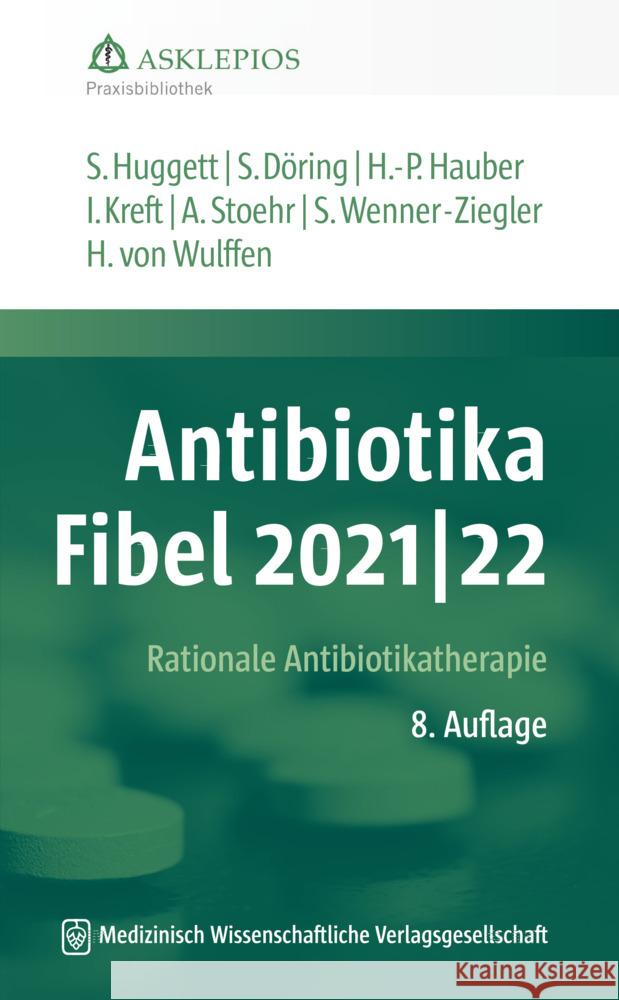 Antibiotika-Fibel 2021/22 Huggett, Susanne, Döring, Stefanie, Hauber, Hans-Peter 9783954666171 MWV Medizinisch Wissenschaftliche Verlagsges.
