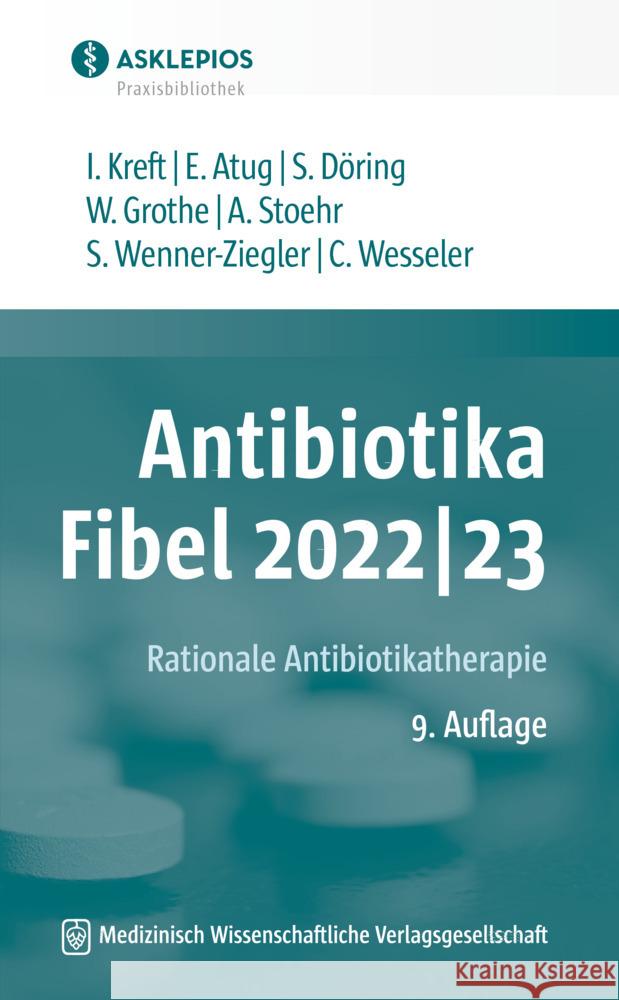 Antibiotika-Fibel 2022/23 Kreft, Isabel, Döring, Stefanie, Stoehr, Albrecht 9783954667437 MWV Medizinisch Wissenschaftliche Verlagsges.