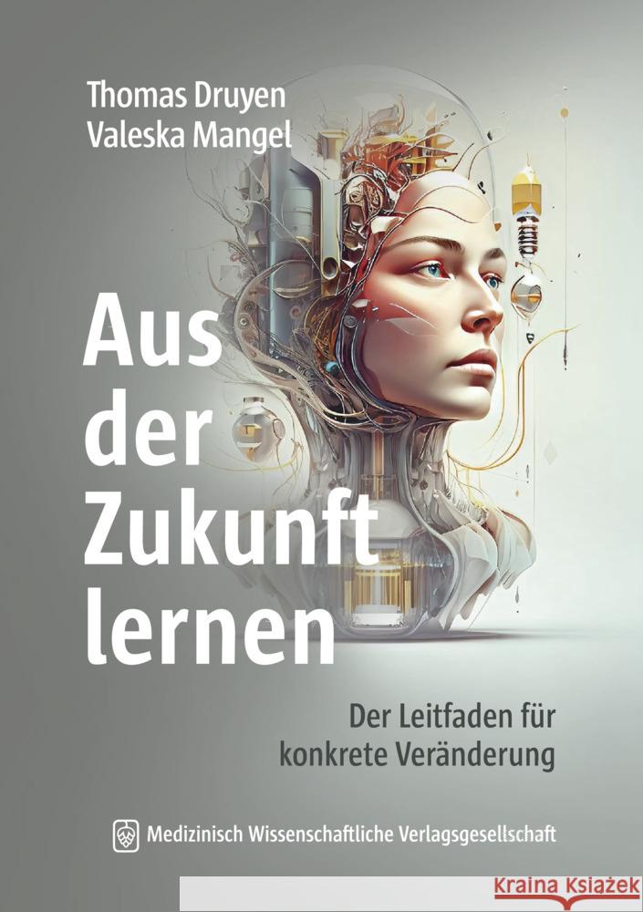 Aus der Zukunft lernen Druyen, Thomas, Mangel, Valeska 9783954668083