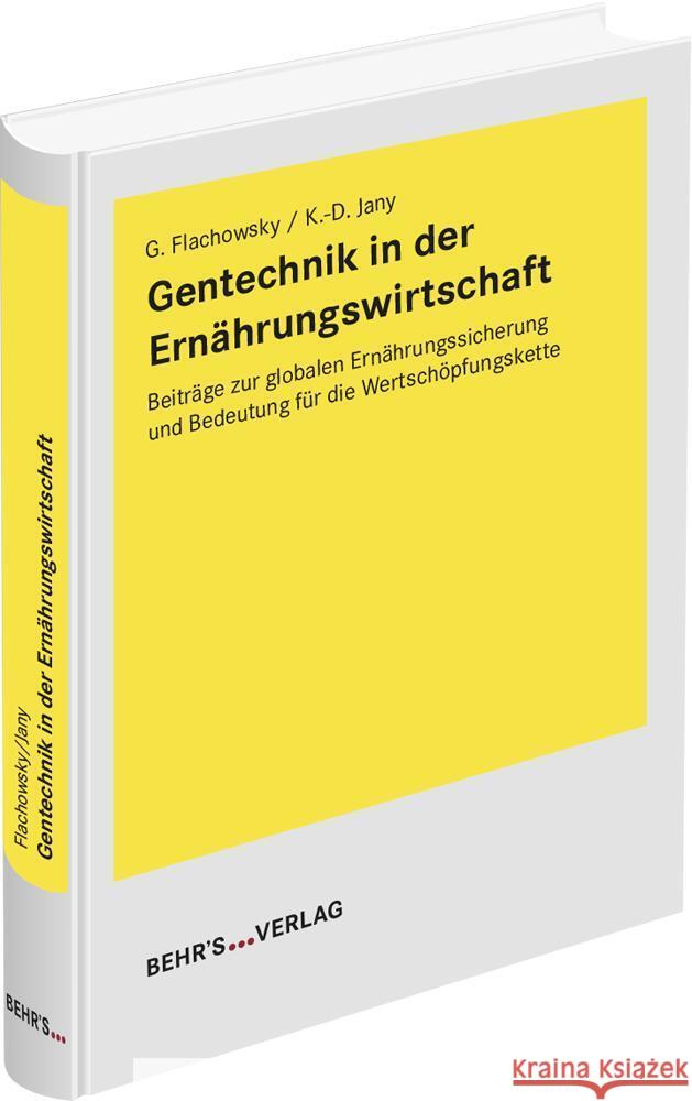 Gentechnik in der Ernährungswirtschaft Prof. Dr. Flachowsky, Gerhard, Prof. Dr. Jany, Klaus-Dieter 9783954688425