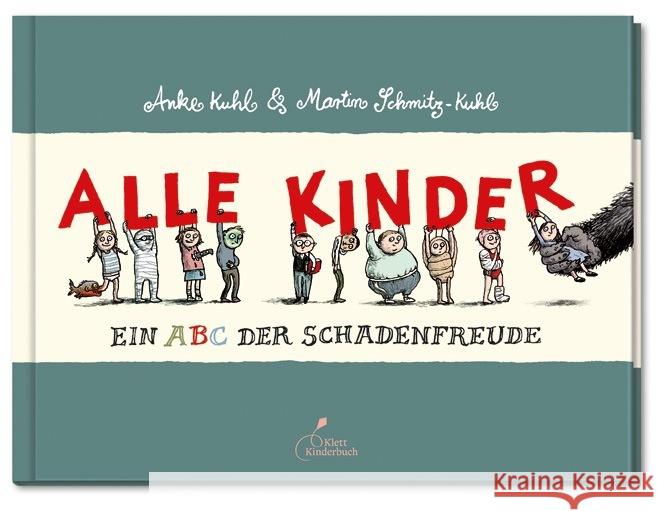 Alle Kinder, Mini-Ausgabe : Ein ABC der Schadenfreude Kuhl, Anke; Schmitz-Kuhl, Martin 9783954700820 Klett Kinderbuch Verlag