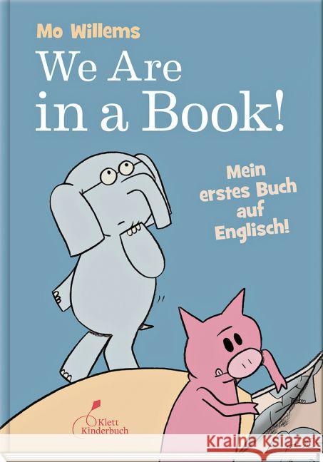 We are in a book! : Mein erstes Buch auf Englisch! Willems, Mo 9783954701278