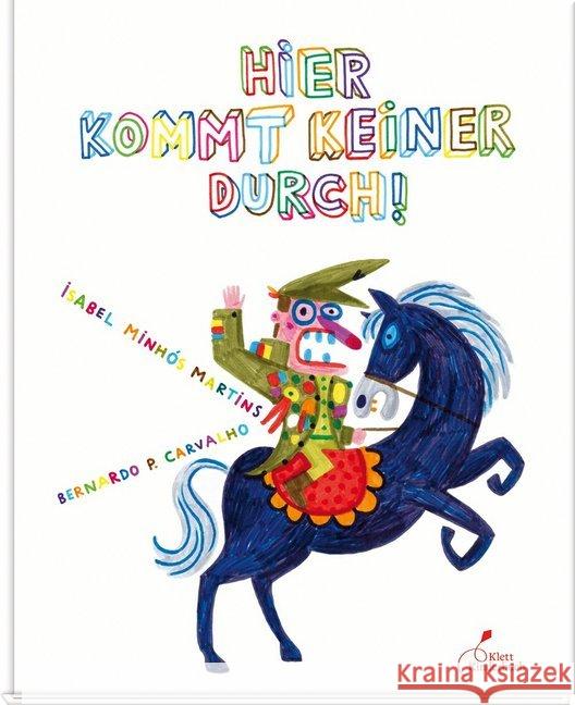 Hier kommt keiner durch! : Ausgezeichnet mit dem Deutschen Jugendliteraturpreis 2017, Kategorie Bilderbuch Minhos Martins, Isabel 9783954701452