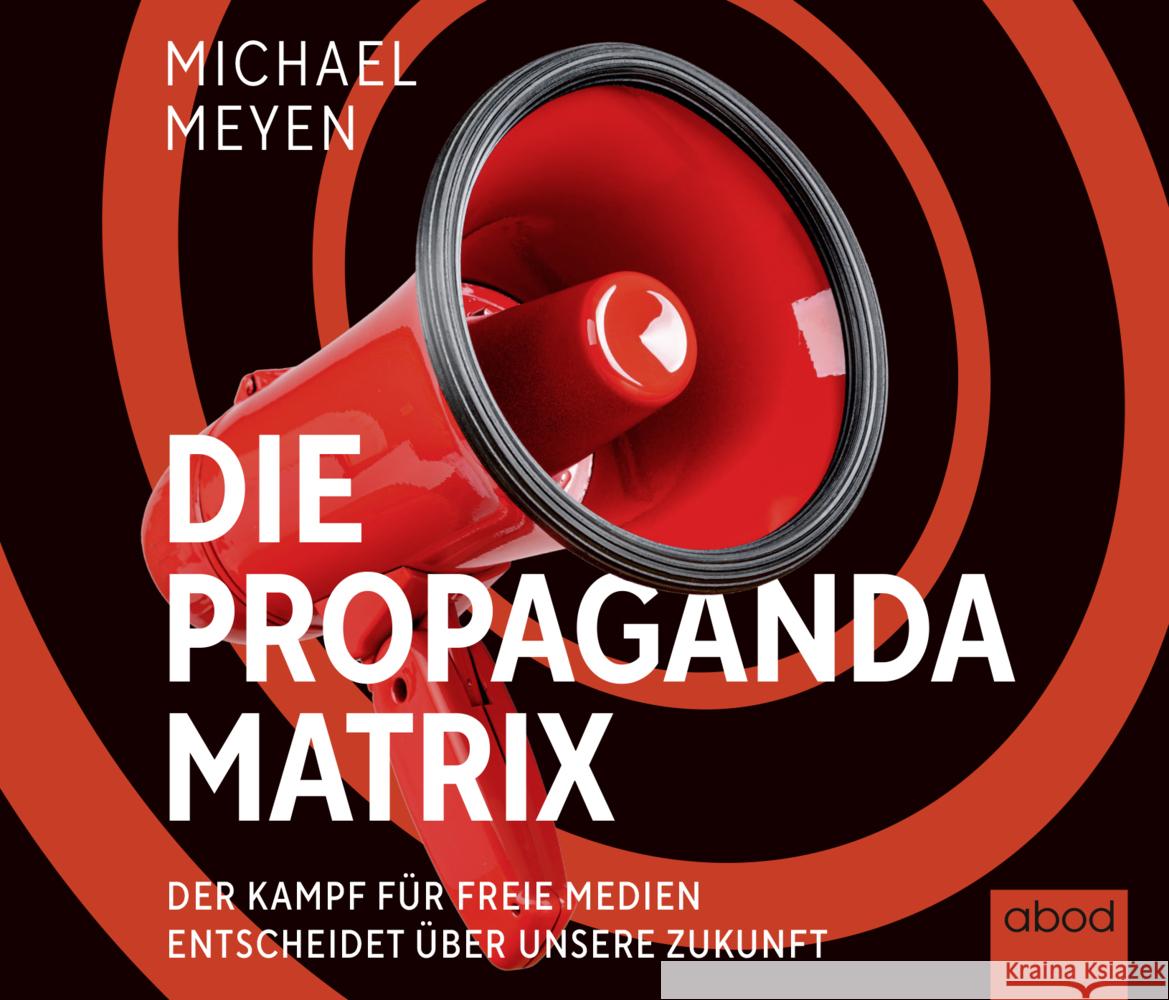 Die Propaganda-Matrix, Audio-CD Meyen, Michael 9783954718283