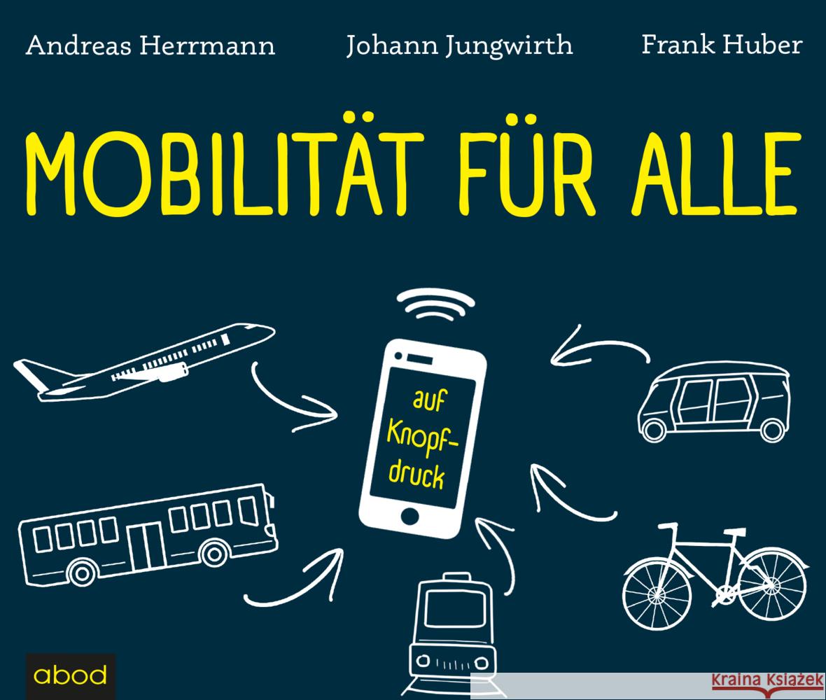 Mobilität für alle, Audio-CD Herrmann, Andreas, Jungwirth, Johann, Huber, Frank 9783954718429