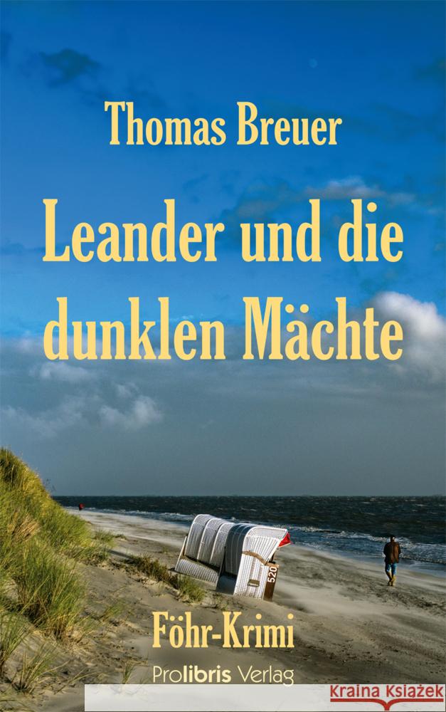 Leander und die dunklen Mächte Breuer, Thomas 9783954752638 Prolibris Verlag Rolf Wagner