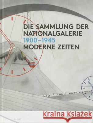 Die Sammlung Der Nationalgalerie 1900-1945 Kittelmann, U. 9783954760541 Distanz