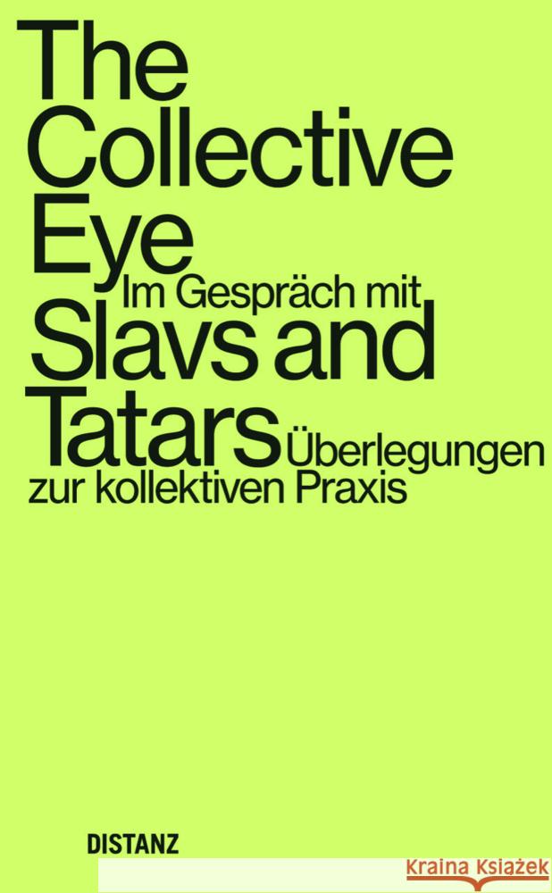 The Collective Eye Slavs and Tatars 9783954764044 Distanz Verlag