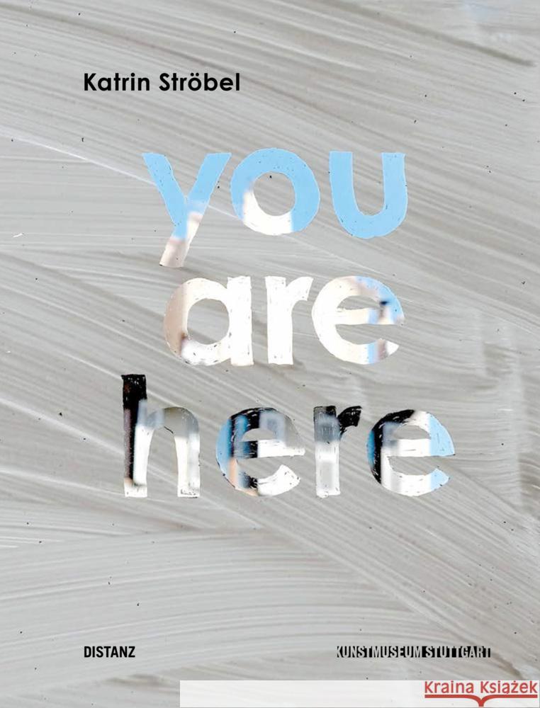 YOU ARE HERE Ströbel, Katrin 9783954764341 Distanz Verlag