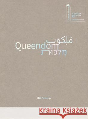 Queendom-مَلِكوت-מַלְכּוּת: 59th Venice Biennale Harten, Shelley 9783954764778