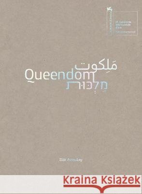 Queendom-مَلِكوت-מַלְכּוּת: 59th Venice Biennale Harten, Shelley 9783954764778