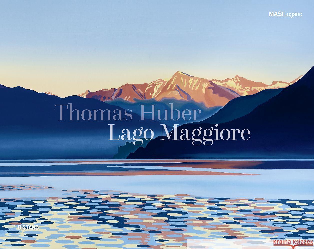 Lago Maggiore Huber, Thomas 9783954766109 Distanz Verlag