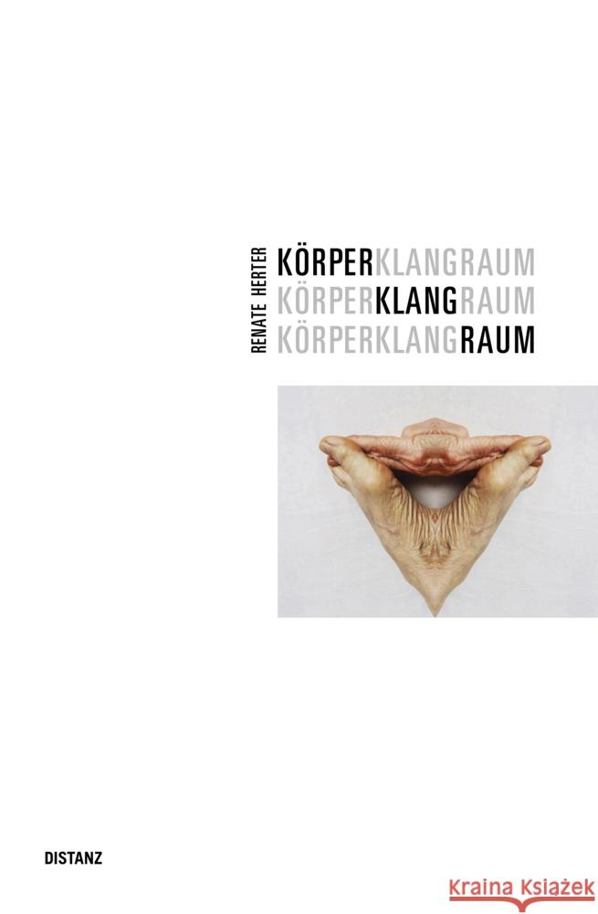 KörperKlangRaum Scheel, Karin, Herter, Renate, Wallner, Julia 9783954766154 Distanz Verlag