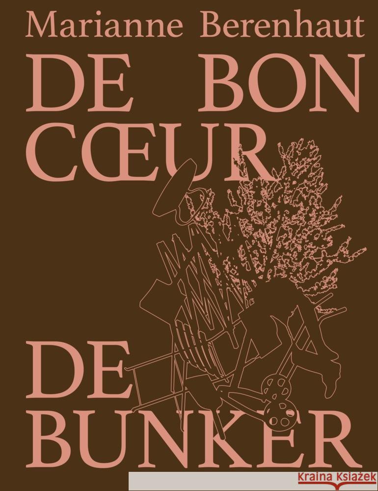 De Bon Coeur | De Bunker Berenhaut, Marianne 9783954766949