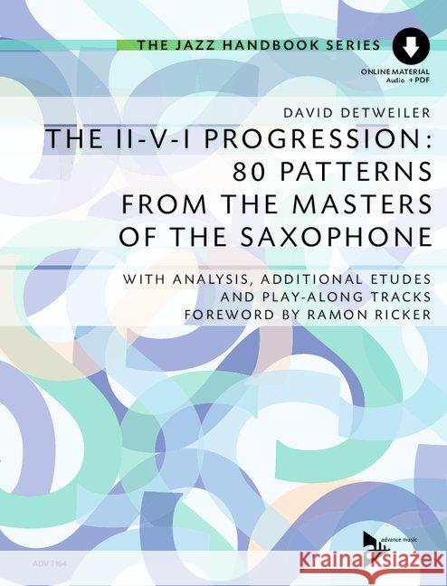 The II-V-I Progression: 80 Patterns from the Masters of the Saxophone Detweiler, David 9783954810772