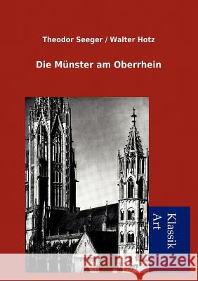 Die Münster am Oberrhein Seeger, Theodor Hotz Walter 9783954910236