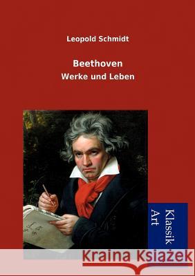 Beethoven Leopold Schmidt 9783954910250 Salzwasser-Verlag Gmbh