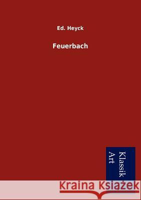 Feuerbach Ed Heyck 9783954910854