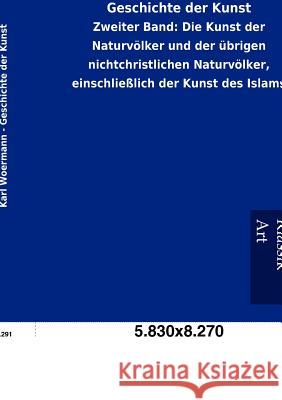 Geschichte der Kunst Woermann, Karl 9783954910953 Salzwasser-Verlag Gmbh
