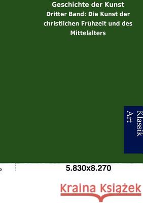 Geschichte der Kunst Woermann, Karl 9783954910960 Salzwasser-Verlag Gmbh