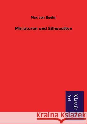 Miniaturen und Silhouetten Boehn, Max Von 9783954911295 Salzwasser-Verlag