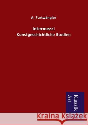Intermezzi A. Furtwangler 9783954911912 Salzwasser-Verlag Gmbh