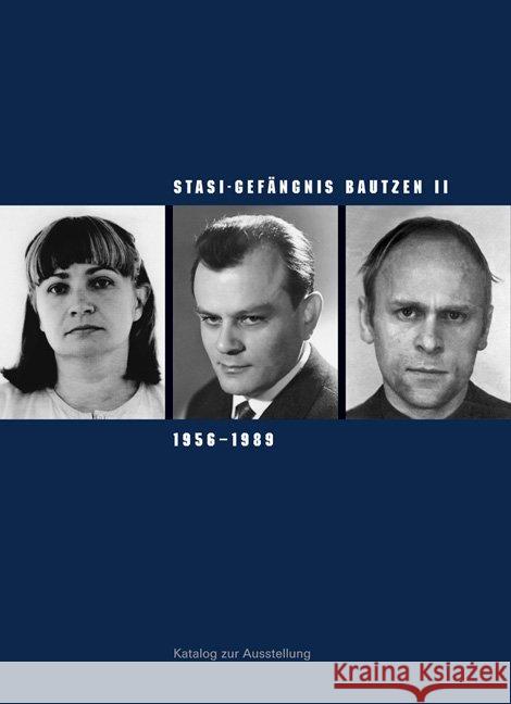 Stasi-Gefangnis Bautzen II 1956-1989: Katalog Zur Ausstellung Der Gedenkstatte Bautzen Hattig, Susanne 9783954984503 Sandstein