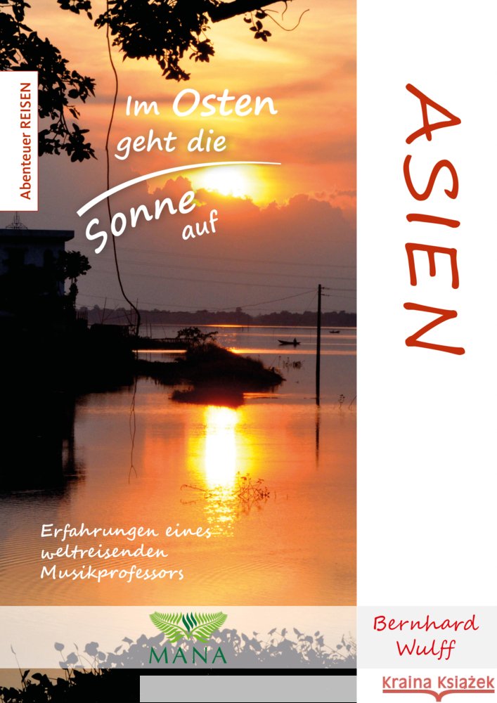 Asien Wulff, Bernhard 9783955032630 MANA-Verlag