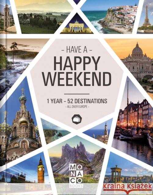 Happy Weekend: 1 Year - 52 Destinations - All over Europe  9783955047054 MAIRDUMONT GmbH & Co. KG