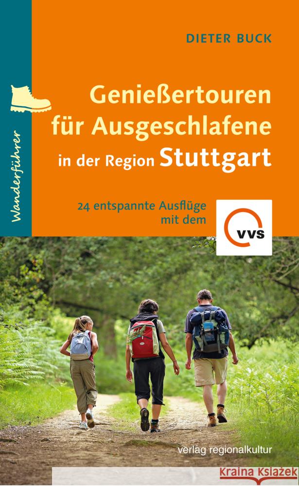 Genießertouren für Ausgeschlafene in der Region Stuttgart Buck, Dieter 9783955052324 Verlag Regionalkultur