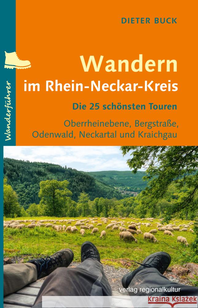 Wandern im Rhein-Neckar-Kreis Buck, Dieter 9783955052812 Verlag Regionalkultur