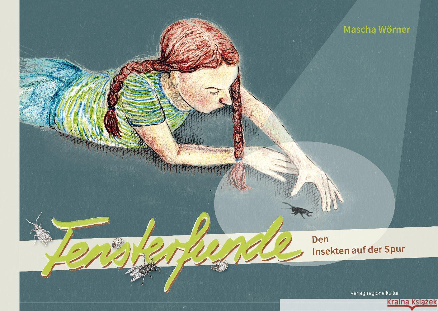 Fensterfunde Wörner, Mascha 9783955053925 Verlag Regionalkultur