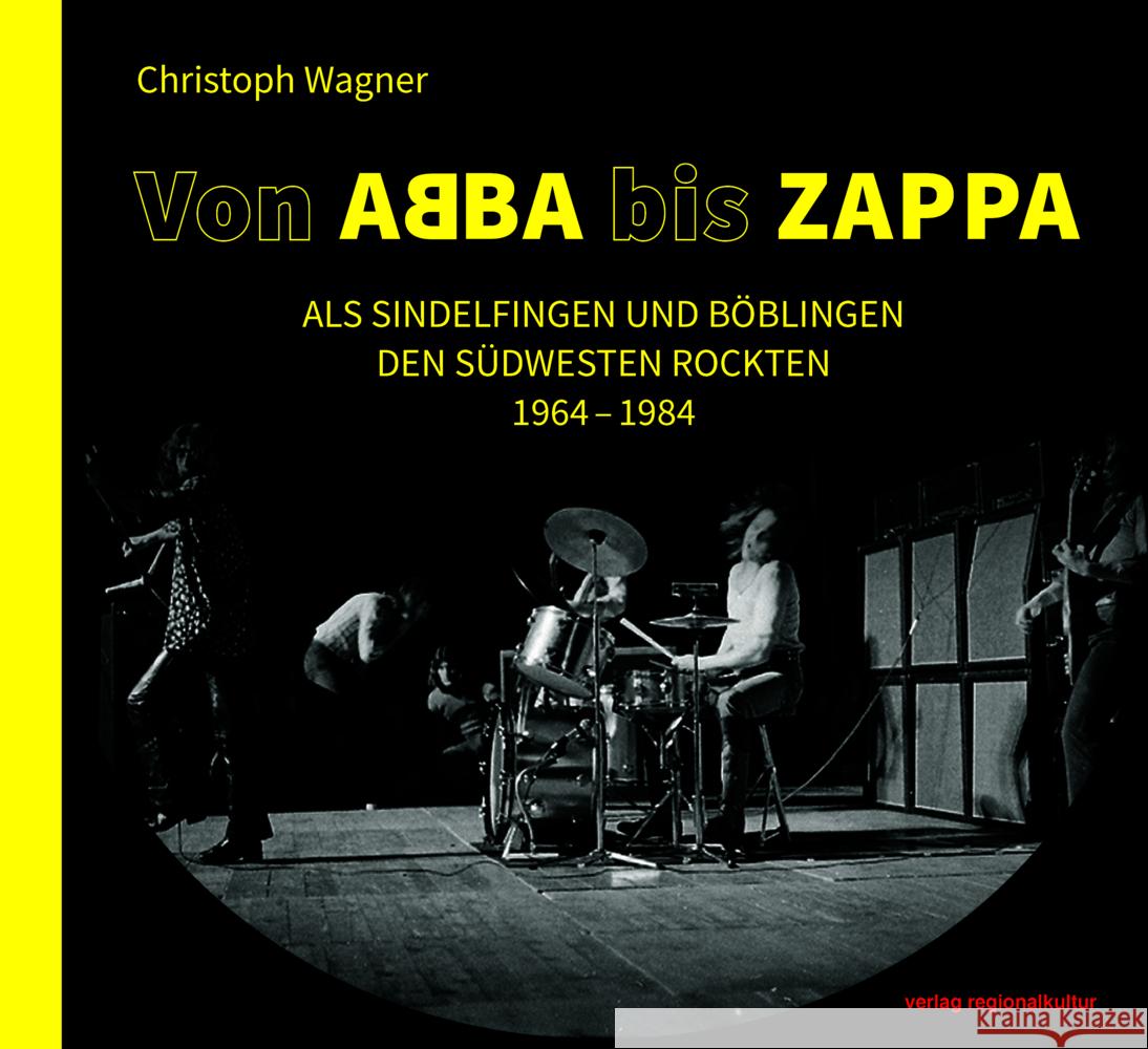 Von ABBA bis ZAPPA Stadtmuseum Sindelfingen, Illja Widmann, Wagner, Christoph 9783955055363 Verlag Regionalkultur