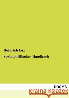 Sozialpolitisches Handbuch Lux, Heinrich 9783955070090